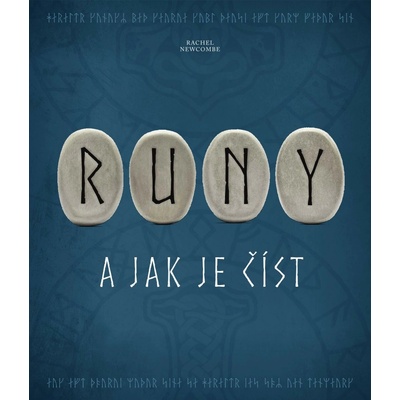 Runy a jak je číst - Rachel Newcombe – Hledejceny.cz