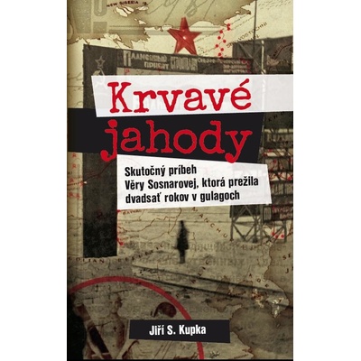 Krvavé jahody - Jiří S. Kupka – Hledejceny.cz