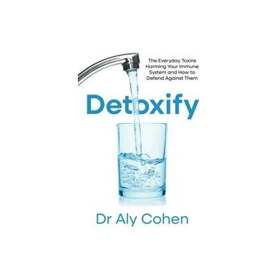 Detoxify - Dr Aly Cohen