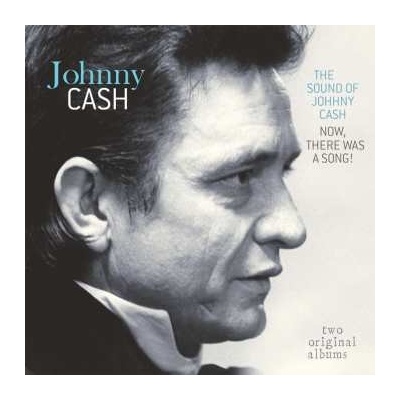 Johnny Cash - Sound Of Johnny Cash Now There Was A Song! LP – Hledejceny.cz
