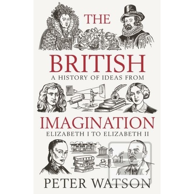 The British Imagination - Peter Watson