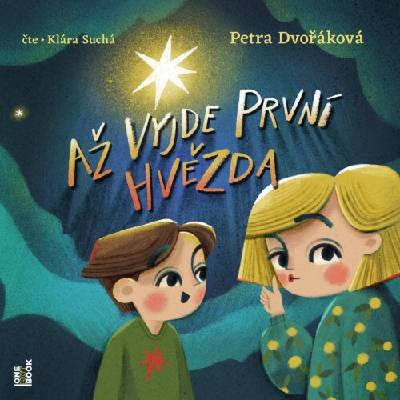 Až vyjde první hvězda - Dvořáková Petra - Suchá Klára