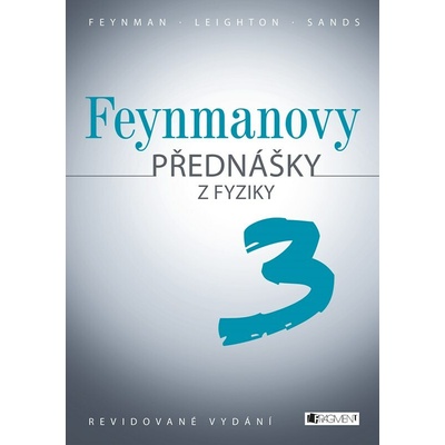 Feynmanovy přednášky z fyziky - revidované vydání - 3.díl