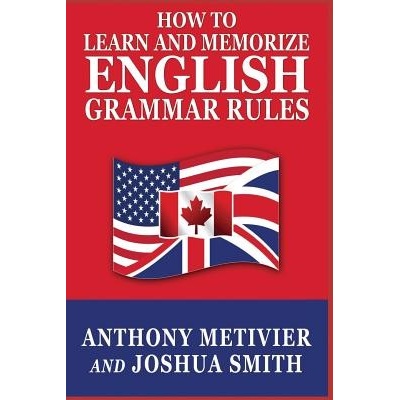 How to Learn and Memorize English Grammar Rules Metivier AnthonyPaperback