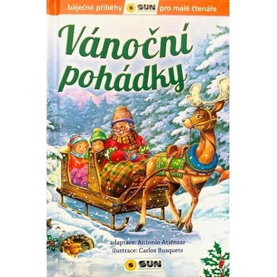 Vánoční pohádky - Báječné příběhy pro malé čtenáře NAKLADATELSTVÍ SUN s.r.o. – Hledejceny.cz