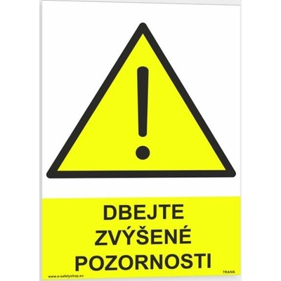 Traiva s.r.o Dbejte zvýšené pozornosti Verze: Plast 210 x 297 mm (A4) tl. 0.5 mm - Kód: 03643