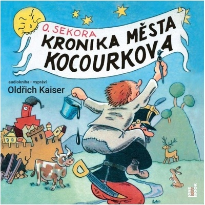 Kronika města Kocourkova - CDmp3 (Čte Oldřich Kaiser) Radioservis a. s. – Hledejceny.cz