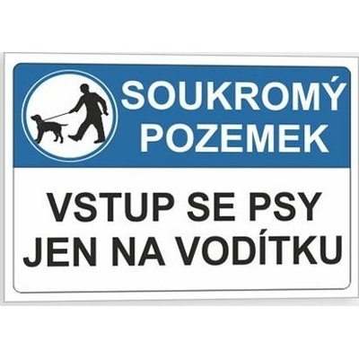 Traiva s.r.o Soukromý pozemek Vstup se psy jen na vodítku Verze: Plast 210 x 150 mm tl. 0.5 mm - Kód: 04468
