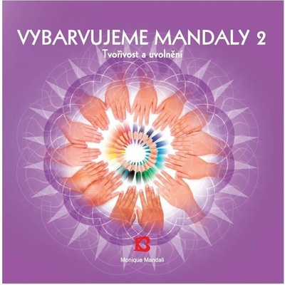 Vybarvujeme mandaly 2 Monique Mandali – Hledejceny.cz