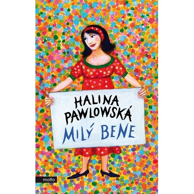 Milý Bene - Halina Pawlowská