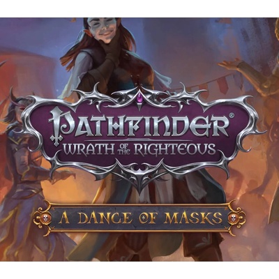 Pathfinder: Wrath of the Righteous A Dance of Masks