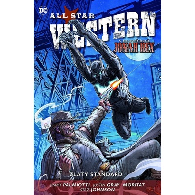 All Star Western 4 - Zlatý standard - Palmiotti Jimmy, Gray Justin – Hledejceny.cz