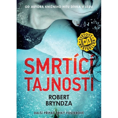 Smrtící tajnosti - Robert Bryndza – Hledejceny.cz