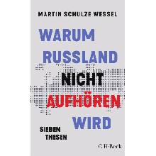 Warum Russland nicht aufhören wird