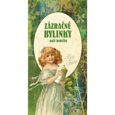 Zázračné bylinky baší babičky - Trnková Klára