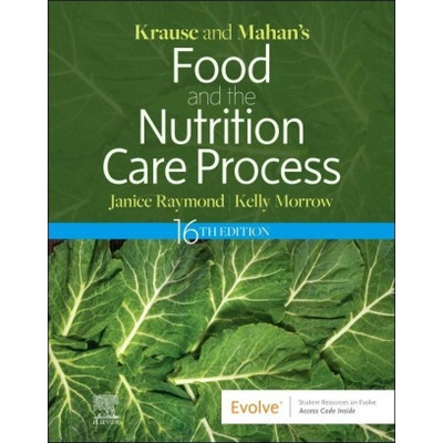 Krause and Mahan's Food and the Nutrition Care Process