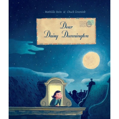 Dear Daisy Dunnington - Mathilde Stein, Chuck Groenik