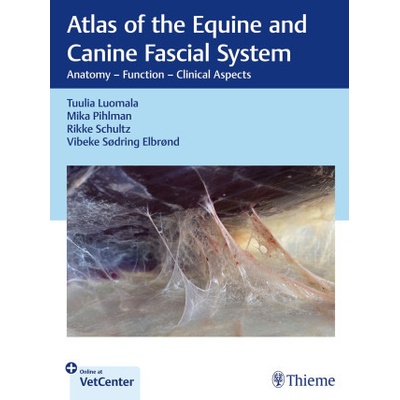 Atlas of the Equine and Canine Fascial System