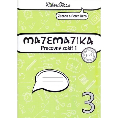 Matematika 3 pre 3. ročník ZŠ Pracovný zošit - 1. časť