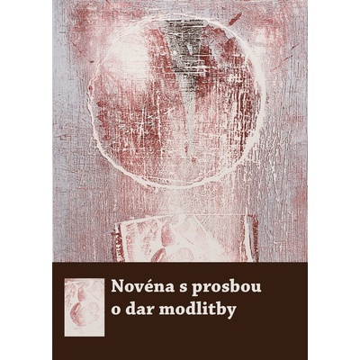 Novéna s prosbou o dar modlitby