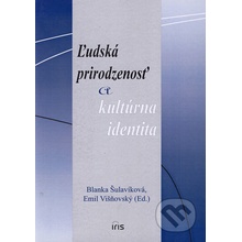 Ľudská prirodzenosť a kultúrna identita - Blanka Šulavíková, Emil Višňovský