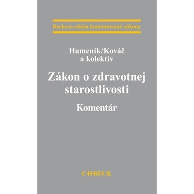 Kováč Jozef, Humeník Ivan - Zákon o zdravotnej starostlivosti. Komentár