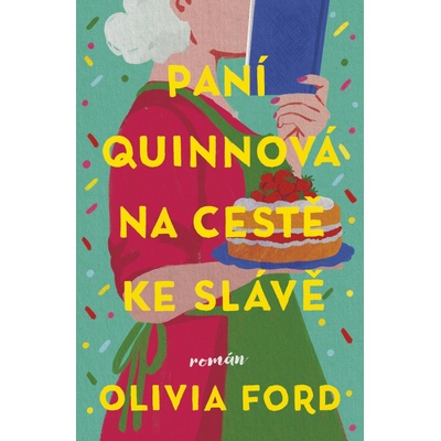 Paní Quinnová na cestě ke slávě - Olivia Ford