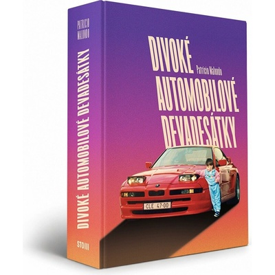 Divoké automobilové devadesátky – Hledejceny.cz