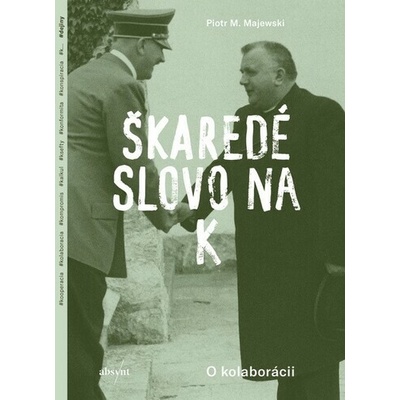 Škaredé slovo na K. O kolaborácii
