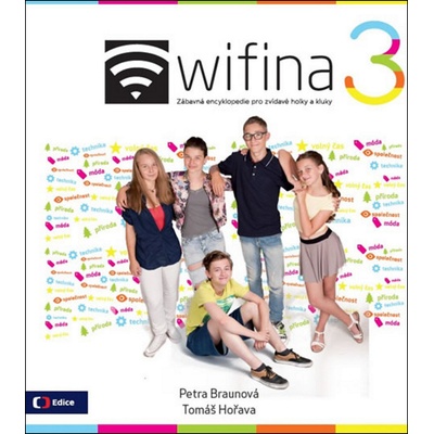 Wifina 3 - Zábavná encyklopedie pro zvídavé holky a kluky – Hledejceny.cz