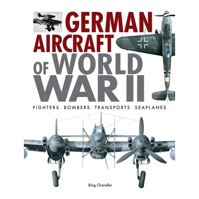 German Aircraft of World War II Fighters Bombers Transports Seaplanes - Chandler Bing