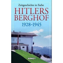 Hitlers Berghof 1928-1945