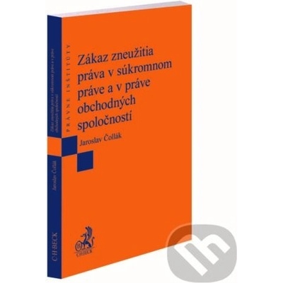 Zákaz zneužitia práva v súkromnom práve a v práve obchodných spoločností