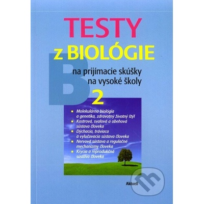 Testy z biológie na prijímacie skúšky na vysoké školy 2 - B 2 - Petra Augustinová