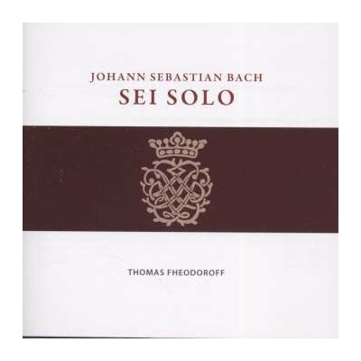2 Johann Sebastian Bach - Sonaten & Partiten Für Violine Bwv 1001-1006 "sei Solo" CD – Hledejceny.cz