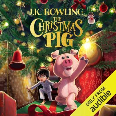 The Christmas Pig - J.K. Rowling, Jim Field Ilustrátor