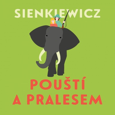 Pouští a pralesem - Sienkiewicz - Klem Jiří