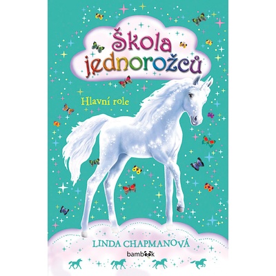 Škola jednorožců Hlavní role