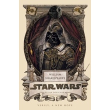 William Shakespeare's Star Wars Ian Doescher