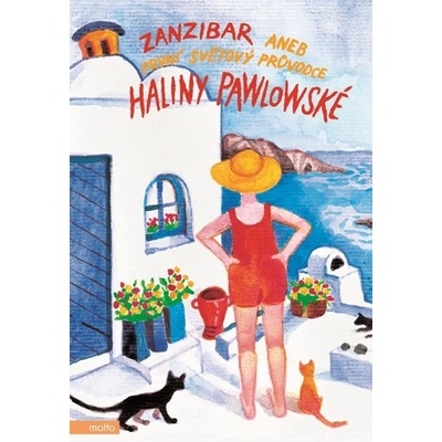 Zanzibar aneb První světový průvodce Haliny Pawlowské - 3. vydání