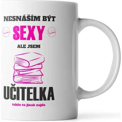 Sablio Hrnek Nesnáším být sexy, ale jsem učitelka standard 330 ml – Hledejceny.cz