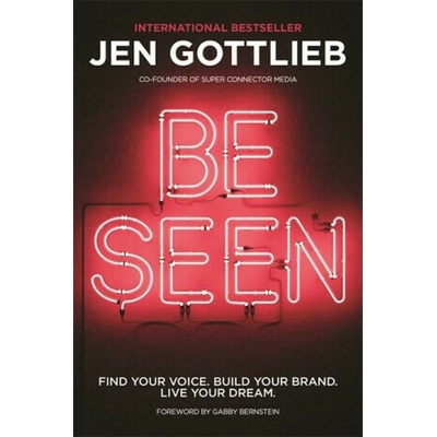 BE SEEN - Jen Gottlieb – Hledejceny.cz