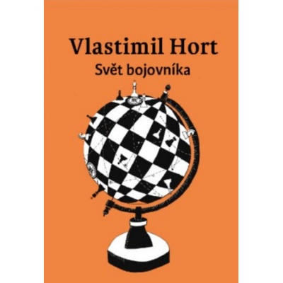 Svět bojovníka - Vlastimil Hort