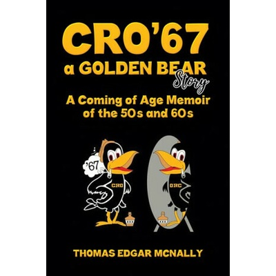 CRO´67 a Golden Bear Story - Thomas Edgar McNally – Hledejceny.cz