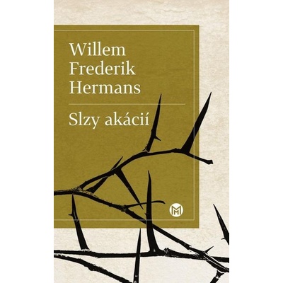 Slzy akácií - Willem Frederik Hermans – Hledejceny.cz