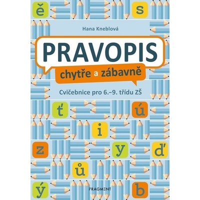 Pravopis chytře a zábavně - Hana Kneblová