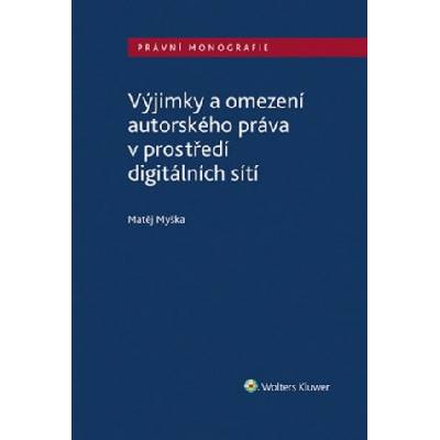 Výjimky a omezení autorského práva v prostředí digitálních sítí