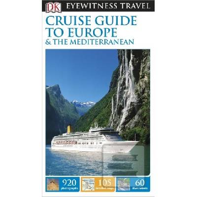 DK Eyewitness Travel Guide Cruise Guide to Europe and the Mediterranean