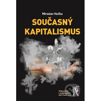 Současný kapitalismus - Miroslav Hučka