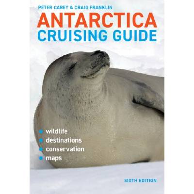 Antarctica Cruising Guide - Franklin, Craig a Carey, Peter – Hledejceny.cz